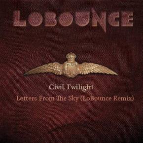 Civil Twilight - Letters From The Sky (LoBounce Remix) Preview