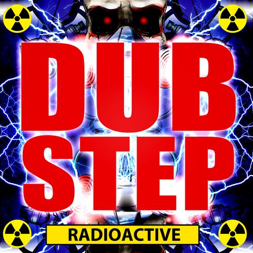 Album Art - Dubstep Radioactive