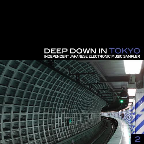 Album Art - Deep Down In Toyko 2 - Independent Japanese Electronic Music Sampler