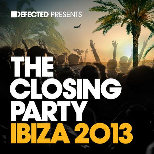 Album Art - Defected presents The Closing Party Ibiza 2013