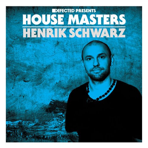 Album Art - Defected presents House Masters - Henrik Schwarz