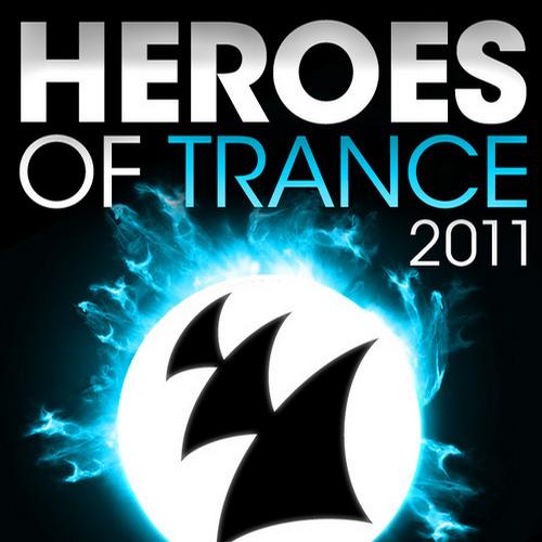 Album Art - Heroes Of Trance 2011 - The World's Most Famous Trance DJ's