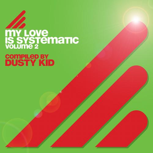 Album Art - My Love Is Systematic, Vol. 2 (Compiled by Dusty Kid)