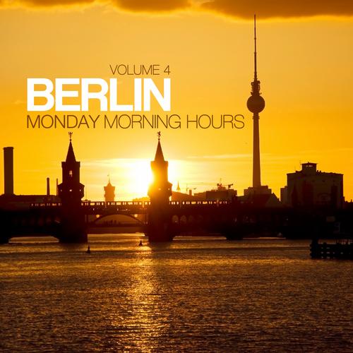 Album Art - Berlin - Monday Morning Hours Vol. 4