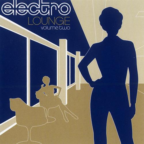 Album Art - Electro Lounge: Vol. 2 (2001 Digital Remaster)