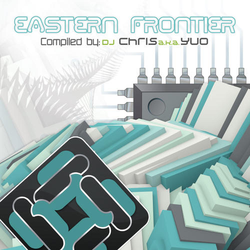 Album Art - Eastern Frontier Compiled By DJ-Chris A.k.a.Yuo