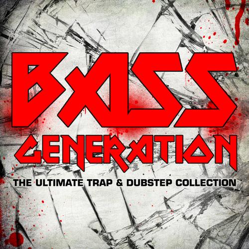 Album Art - Bass Generation the Trap and Dubstep Collection
