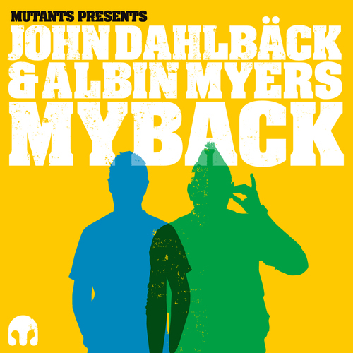Album Art - Mutants Pres. John Dahlback & Albin Myers: Myback