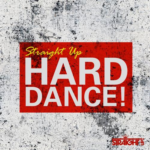 Album Art - Straight Up Hard Dance!