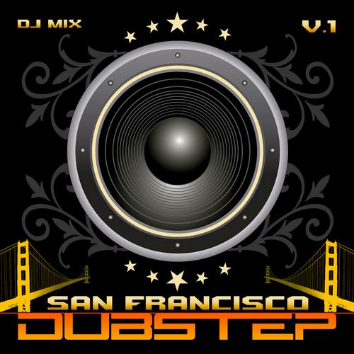 Album Art - Dubstep San Francisco v.1 Best Top Electronic Dance Hits, Dub, Brostep, Psystep, Chill, Rave Anthem