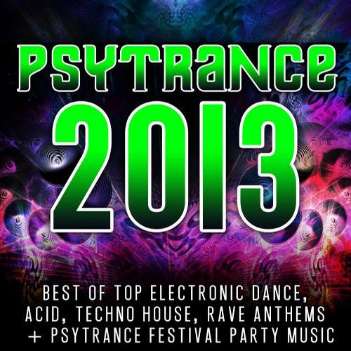 Album Art - Psytrance 2013 - Best of Top 60 Electronic Dance, Acid, Techno, House, Rave Anthems, Festivals