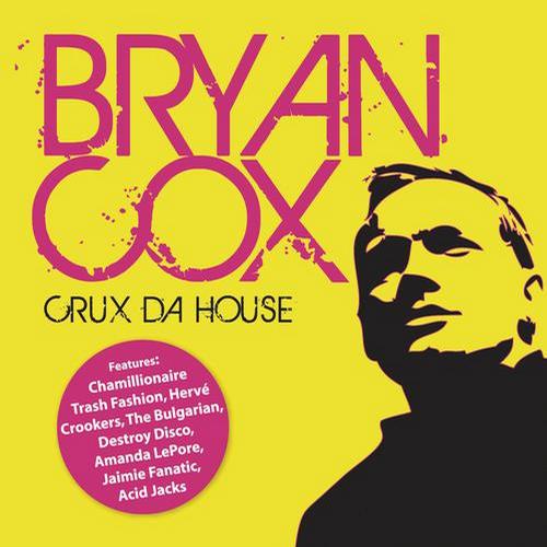 Album Art - Crux Da House (Continuous DJ Mix By Bryan Cox)