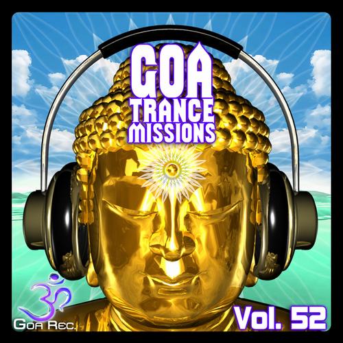 Album Art - Goa Trance Missions, Vol. 52: Best of Psytrance,Techno, Hard Dance, Progressive, Tech House, Ambient