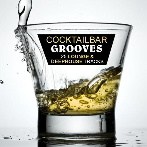 Album Art - Cocktail Bar Grooves Volume 1 - 25 Lounge And Deephouse Tracks
