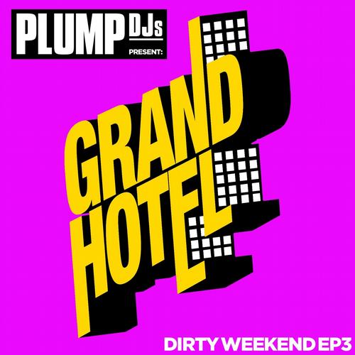 Album Art - Plump DJs present Dirty Weekend EP 3