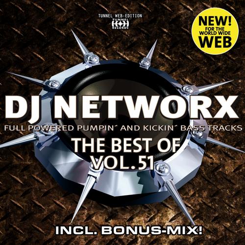 Album Art - DJ Networx, The Best Of, Vol. 51 (Full Powered Pumpin' And Kickin' Bass Tracks)