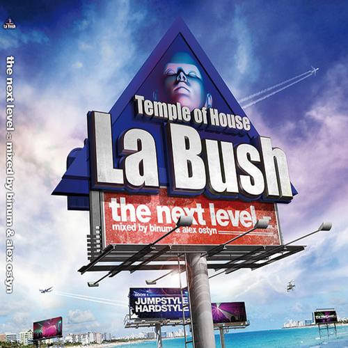 Album Art - La Bush Temple of House (The Next Level mixed by Binym and Alex Ostyn)