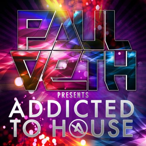Album Art - Paul Veth presents Addicted to House