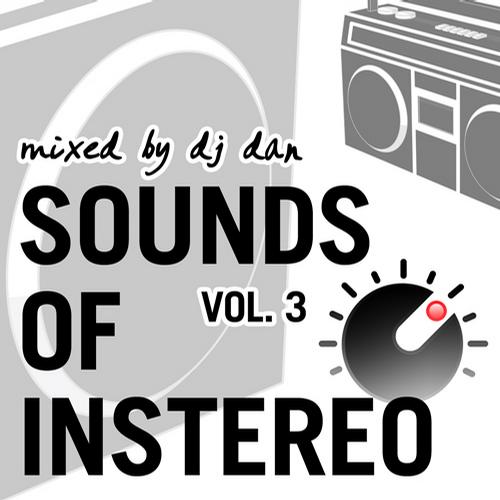 Album Art - Sounds Of InStereo Vol. 3 - Mixed By DJ Dan