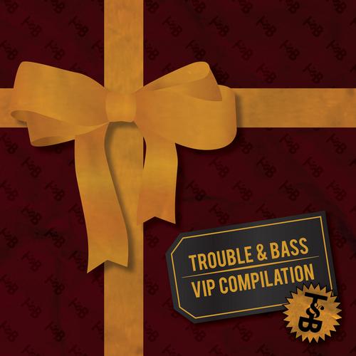 Album Art - Trouble & Bass VIP Compilation