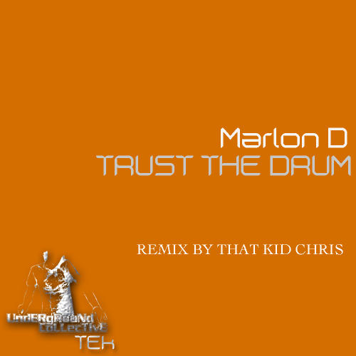 Album Art - Marlon D -Trust The Drum (That Kid Chris Remix)