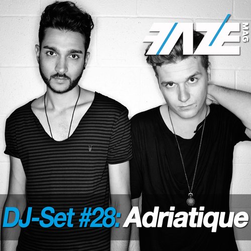 Album Art - Faze DJ Set #28: Adriatique