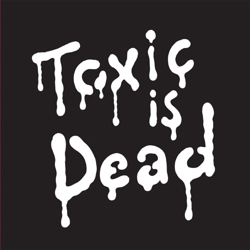Album Art - Toxic Is Dead EP