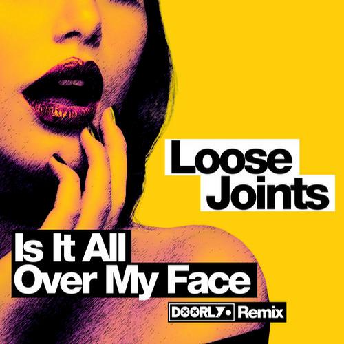 Album Art - Is It All Over My Face? - Doorly Remix