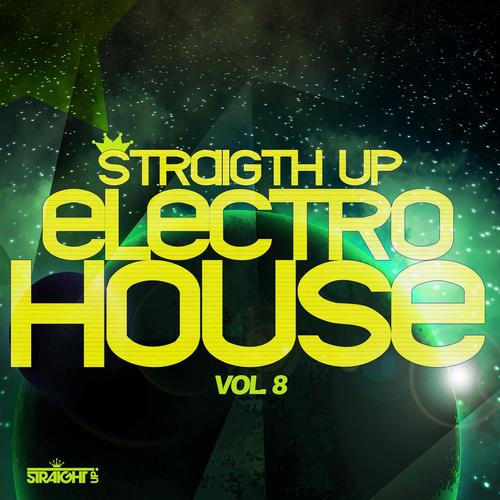 Album Art - Straight Up Electro House! Vol. 8