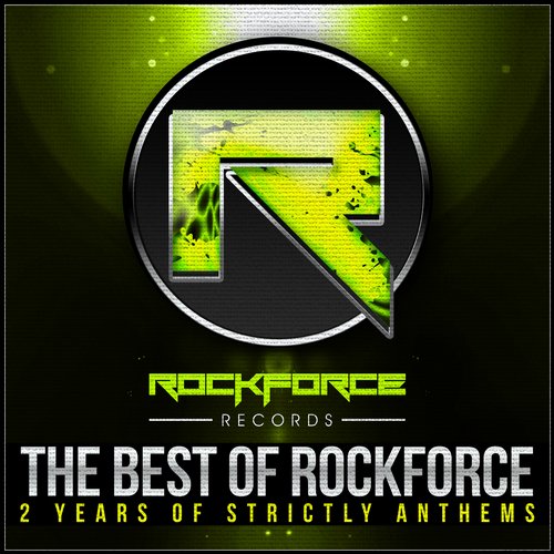 Album Art - The Best Of Rockforce - 2 Years Of Strictly Anthems