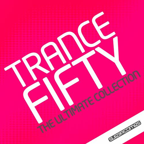Album Art - Trance 50 - The Ultimate Collection
