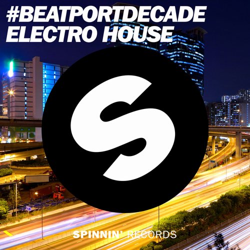 Album Art - Spinnin' Records #BeatportDecade Electro House