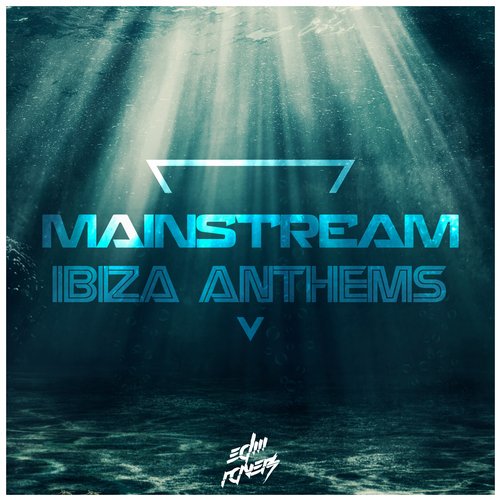 Album Art - Mainstream Ibiza Anthems