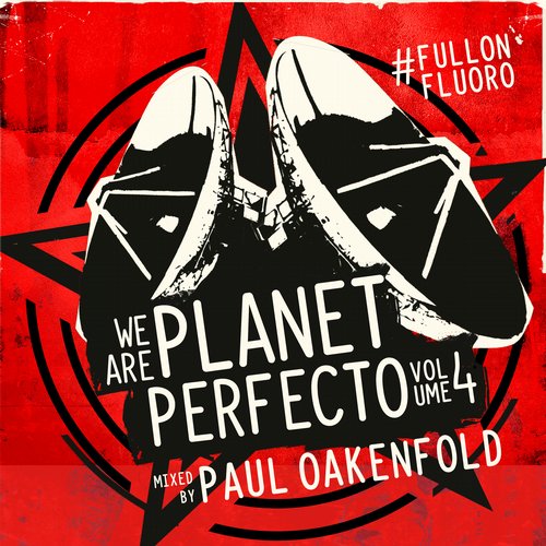 Album Art - We Are Planet Perfecto, Vol. 4 - #FullOnFluoro