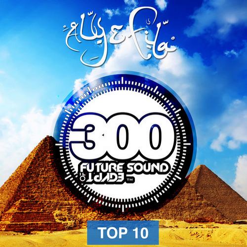 Album Art - Future Sound Of Egypt 300 - Top 10