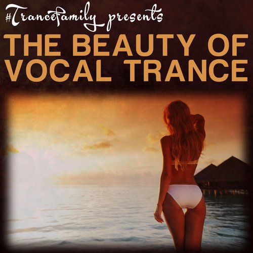 Album Art - #trancefamily presents The Beauty of Vocal Trance