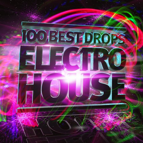 Album Art - 100 Best Drops - Electro House