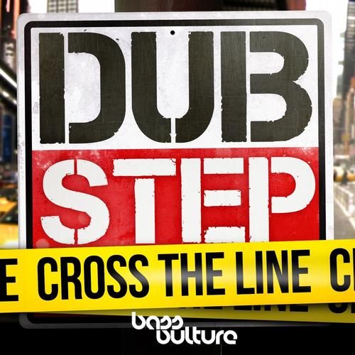Album Art - DubStep - Cross the Line, Vol. 1