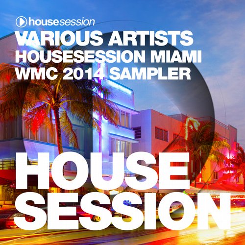 Album Art - Housesession Miami WMC 2014 Sampler