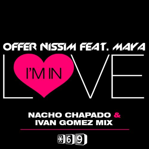 Album Art - Offer Nissim Feat. Maya - I'm In Love (Nacho Chapado & Ivan Gomez Mix)