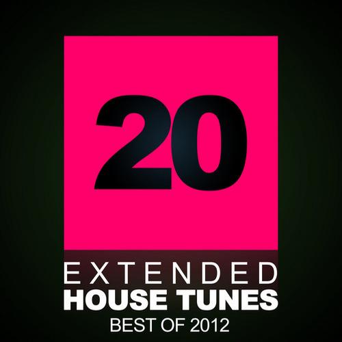 Album Art - 20 Extended House Tunes - Best Of 2012