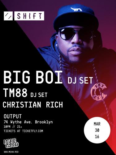 Big Boi (DJ set), TM88 (DJ set), Christian Rich