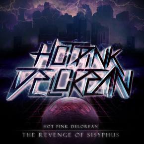 Hot Pink Delorean: The Revenge of Sisyphus Review Preview
