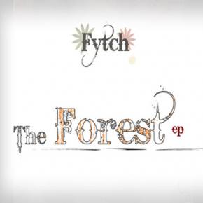 Fytch: The Forest EP Review Preview