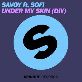 Savoy ft SOFI - Under My Skin (DIY)