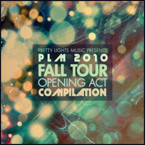 Pretty Lights Music presents PLM 2010 Fall Tour Opening Act Compilation Preview