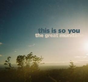 The Great Mundane - This Is So You EP Preview