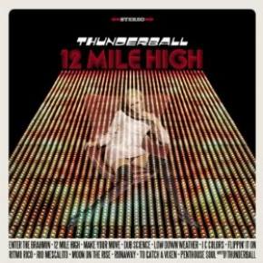 Thunderball - 12 Mile High Preview