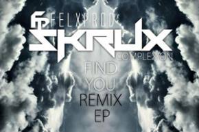 Skrux & Felxprod ft Complexion: Find You (Clark Kent Remix) Preview