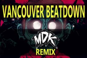 Zomboy - Vancouver Beatdown (MDK Remix) Preview